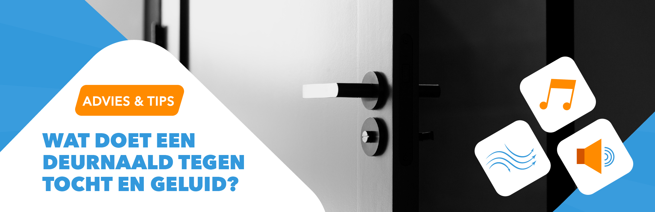 adviespagina wat doet een deurnaald tegen tocht en geluid